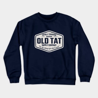 Old Tat Supply Company Logo Crewneck Sweatshirt